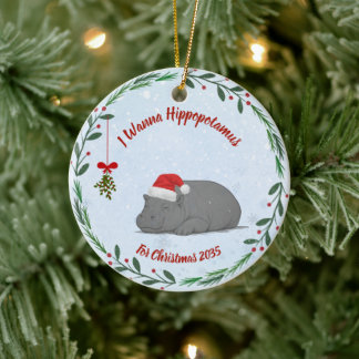 I Wanna Hippopotamus For Christmas ornament
