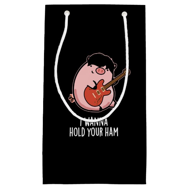 I Wanna Hold Your Ham Funny Pig Pun Dark BG Small Gift Bag (Front)