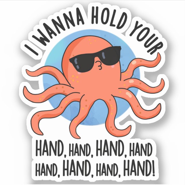 I Wanna Hold Your Hand Hand Funny Octopus Pun  (Front)