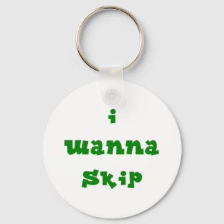 I Wanna Skip Key Chain - Green