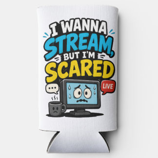 I Wanna Stream But Im Scared Gamer Seltzer Can Cooler
