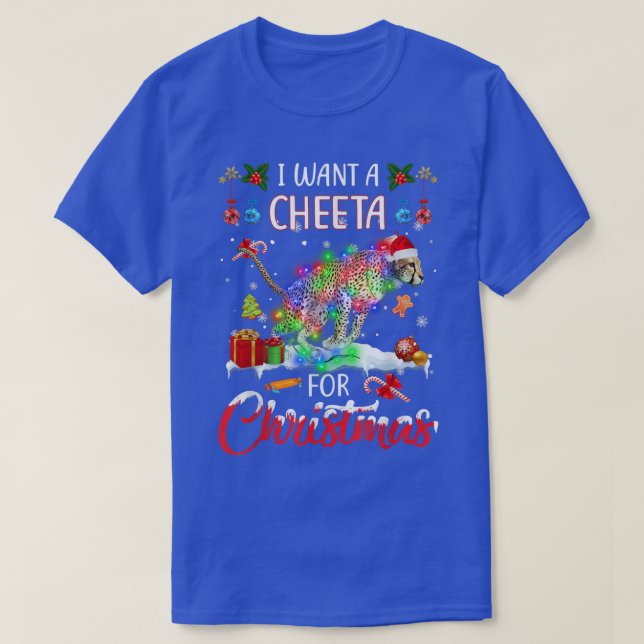 I Want A Cheeta For Christmas Xmas Lights Santa Ch T-Shirt (Design Front)