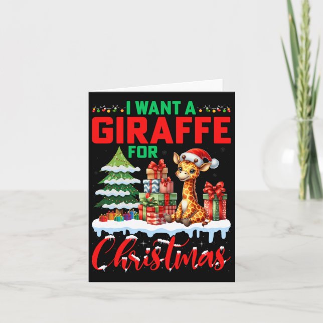 I Want A Giraffe For Christmas - Giraffe Lover Xma Card (Front)