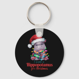 I Want A Hippopotamus Christmas Cute Hippo Santa H Key Ring