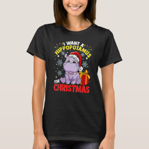 I Want A Hippopotamus For Christmas 2 T-Shirt