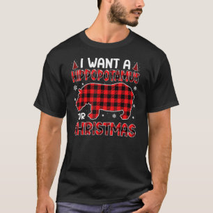 I Want A Hippopotamus For Christmas Buffalo Plaid T-Shirt