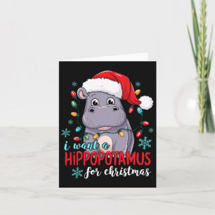 I Want A Hippopotamus For Christmas Cute Christmas Card
