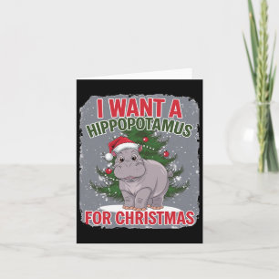 I Want A Hippopotamus For Christmas Cute Christmas Card