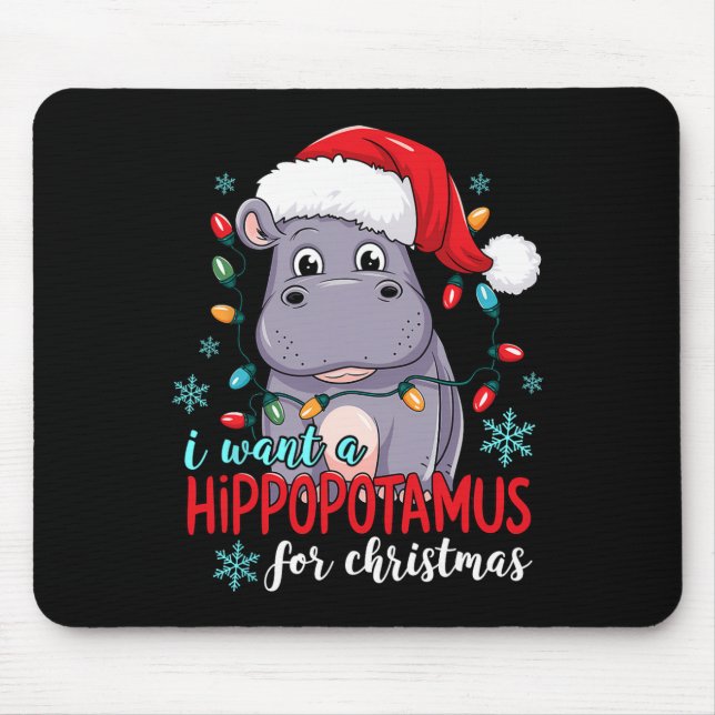 I Want A Hippopotamus For Christmas Cute Christmas Mouse Pad (Front)