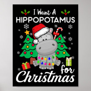 I Want A Hippopotamus For Christmas Cute Gift Xmas Poster