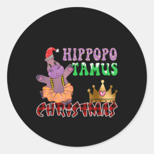 I Want A Hippopotamus For Christmas Cute Xmas Cost Classic Round Sticker