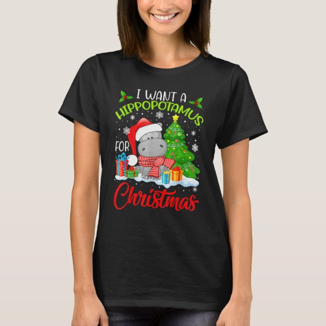 I Want A Hippopotamus For Christmas Cute Xmas Cost T-Shirt (Front)