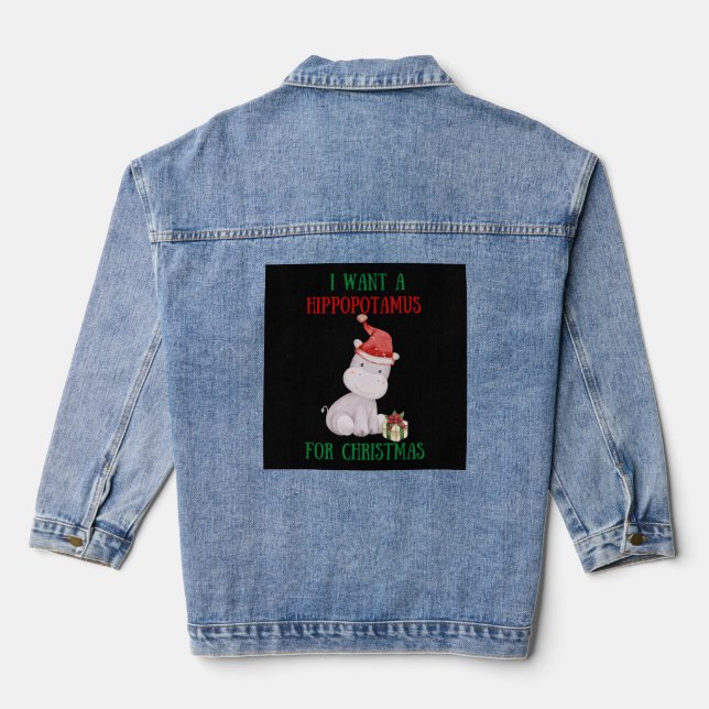 I Want A Hippopotamus For Christmas Denim Jacket (Back)