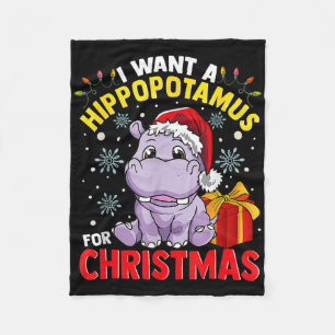 I Want A Hippopotamus For Christmas  Fleece Blanket