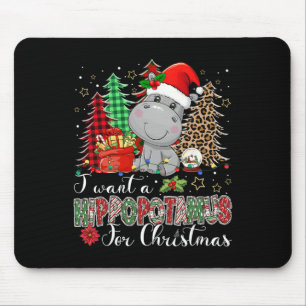 I Want A Hippopotamus For Christmas Funny Hippo Pa Mouse Pad