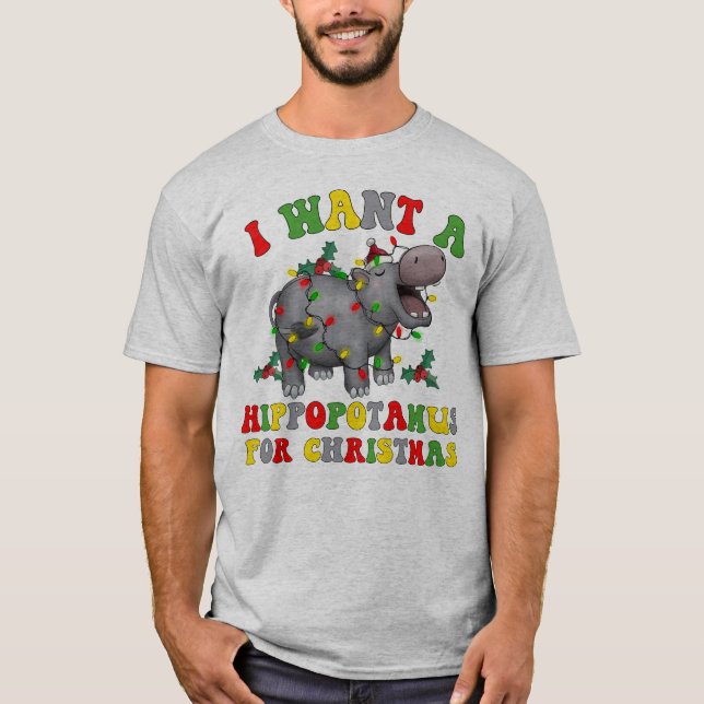 I Want A Hippopotamus For Christmas Funny Retro T-Shirt (Front)
