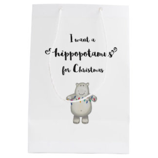 I Want a Hippopotamus for Christmas - Gift Bag