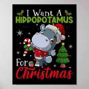 I Want A Hippopotamus For Christmas Hippo Candy Sa Poster