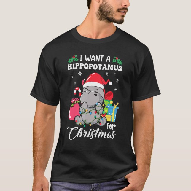 I Want A Hippopotamus For Christmas Hippo Christma T-Shirt (Front)