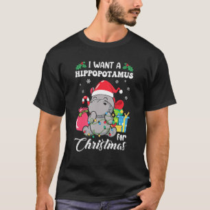 I Want A Hippopotamus For Christmas Hippo Christma T-Shirt