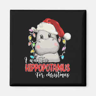 I Want A Hippopotamus For Christmas Hippo Lover Xm Magnet