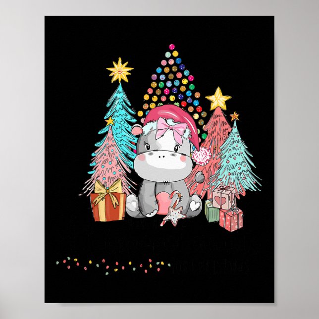 I Want A Hippopotamus For Christmas Hippo Xmas 1  Poster (Front)