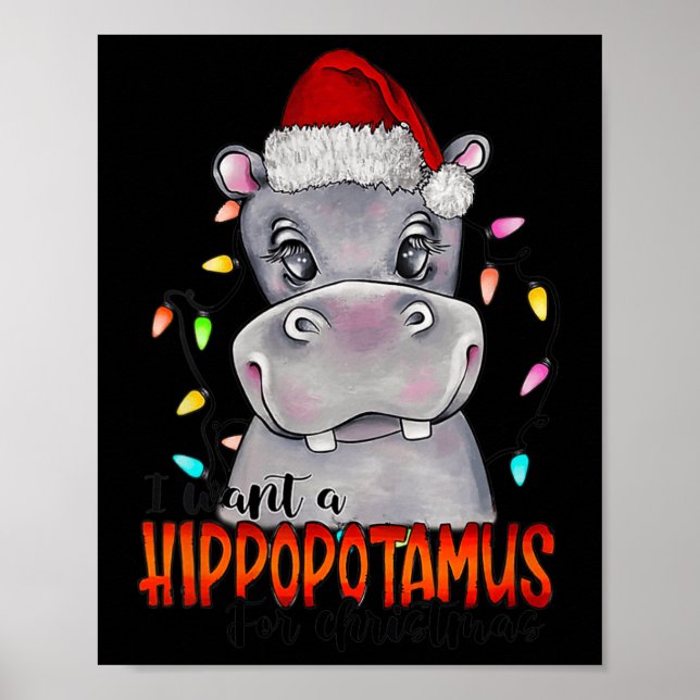 I Want A Hippopotamus For Christmas Hippo Xmas 4  Poster (Front)