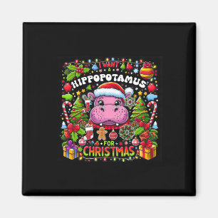 I Want A Hippopotamus For Christmas Hippo Xmas Cos Magnet