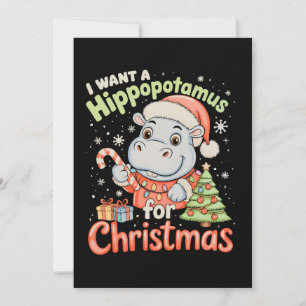 I Want A Hippopotamus For Christmas Hippo Xmas Holiday Card