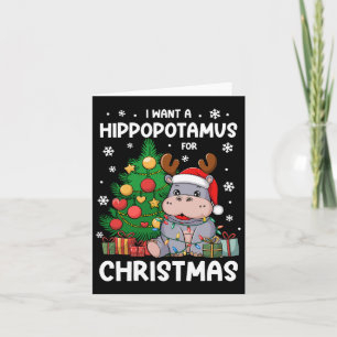 I Want A Hippopotamus For Christmas Kids Animal Lo Card