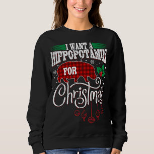 I Want A Hippopotamus for Christmas Kids Women Pla Sweatshirt