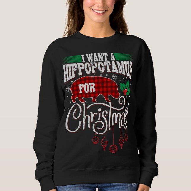 I Want A Hippopotamus for Christmas Kids Women Pla Sweatshirt (Front)
