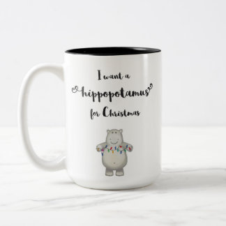 I want a hippopotamus for Christmas - Mug