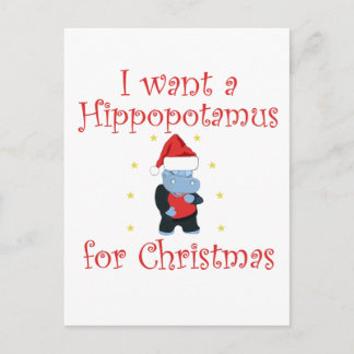 I want a hippopotamus for Christmas Postcard