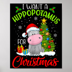 I Want A Hippopotamus For Christmas Poster