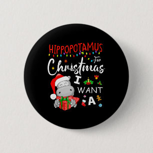 I Want A Hippopotamus For Christmas Pyjamas Santa 6 Cm Round Badge