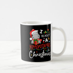 I Want A Hippopotamus For Christmas Pyjamas Santa Coffee Mug