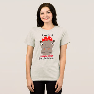 I Want a Hippopotamus for Christmas! Shirt