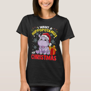 I Want A Hippopotamus For Christmas  T-Shirt