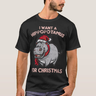 I Want A Hippopotamus For Christmas T-Shirt