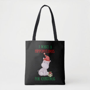 I Want A Hippopotamus For Christmas Tote Bag
