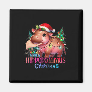 I Want A Hippopotamus For Christmas Xmas Ba Magnet