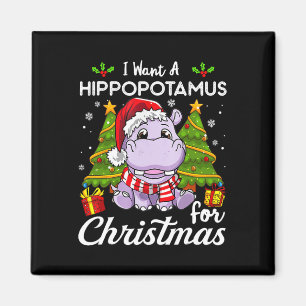 I Want A Hippopotamus For Christmas Xmas Cute Sant Magnet