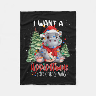 I Want A Hippopotamus For Christmas Xmas Hippo For Fleece Blanket