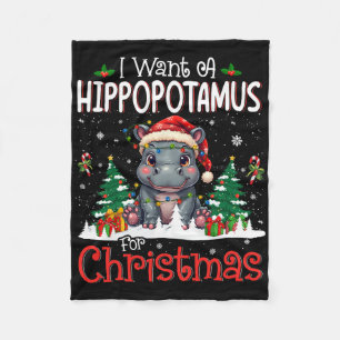 I Want A Hippopotamus For Christmas Xmas Hippo For Fleece Blanket