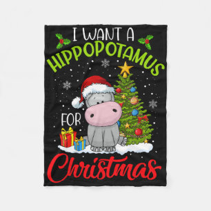 I Want A Hippopotamus For Christmas Xmas Hippo For Fleece Blanket