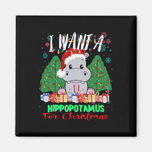 I Want A Hippopotamus For Christmas Xmas Hippo For Magnet