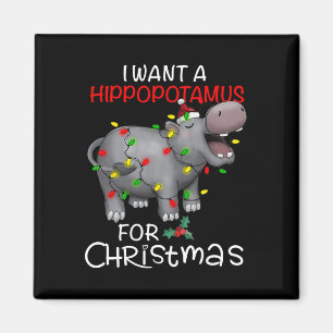 I Want A Hippopotamus For Christmas Xmas Hippo For Magnet