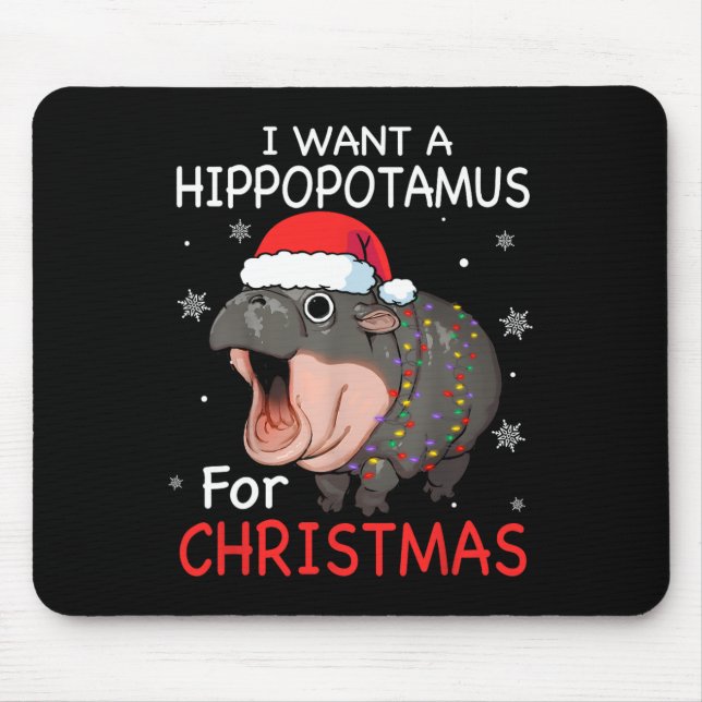 I Want A Hippopotamus For Christmas Xmas Hippo For Mouse Pad (Front)