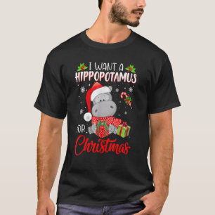 I Want A Hippopotamus For Christmas Xmas Hippo for T-Shirt